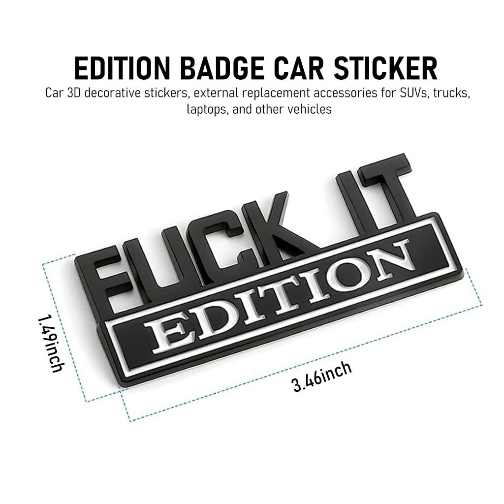 STHIRA Car Sticker Fuck IT Edition Emblem for Car, 3D Stickers for Auto Fender Bumper, Metal Car Sticker Modification Car Sticker Car Decor Sticker for Car Door, Door Handle, Car Tailgate, SUV, Truck, Laptop STHIRA Car Sticker Fuck IT Edition Emblem for Car, 3D Stickers for Auto Fender Bumper, Metal Car Sticker Modification Car Sticker Car Decor Sticker for Car Door, Door Handle, Car Tailgate, SUV, Truck, Laptop
